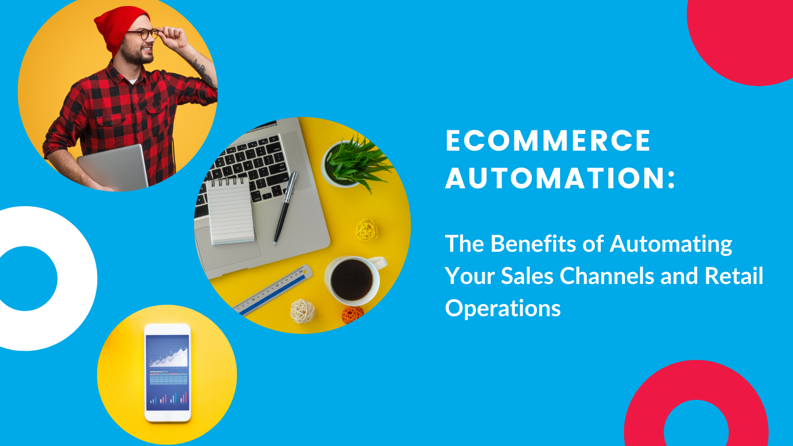 Ecommerce Automation: What Is It & Why It Is Key For Growth | Extensiv